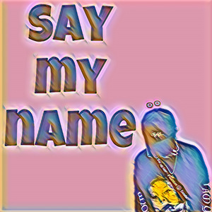 Say my Z（Prod by.P$YCHO）