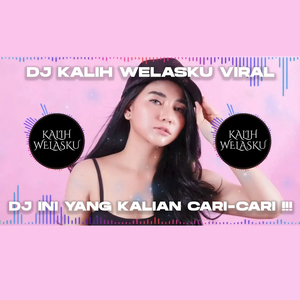 Kalih Welasku (Remix)