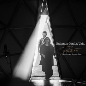 Bailando Con la Vida (Sesiones Santulan)