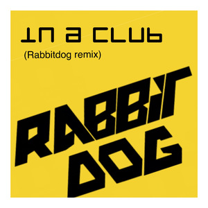in a club(Rabbitdog Remix)