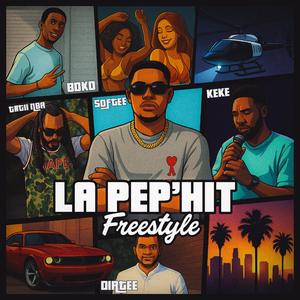 LA PEP'HIT FREESTYLE (feat. TIITII NBA, DJ BOKO, LE K & DJ DIRTEE)