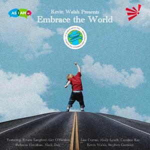 Embrace The World (feat. Emma Langford, GER, Lisa Curran, Molly Lynch, Rebecca Houlihan, Moon Looks On, Caroline Kay & Mark Daly)