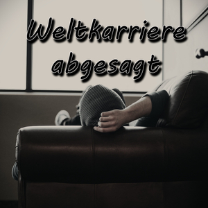 Weltkarriere abgesagt
