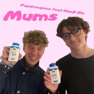 Mums (feat. Han$ Olo)