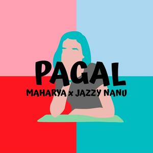 Pagal (feat. Maharya)