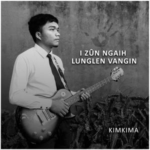 I Zun Ngaih Lunglen Vangin
