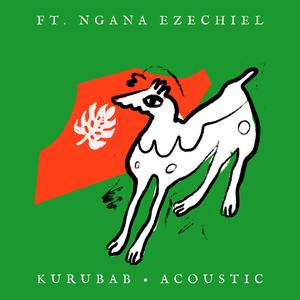Kurubab (feat. Ngana Ezechiel) (Acoustic)