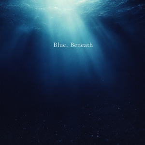 Beneath