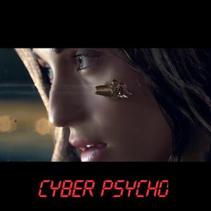 Cyber Psycho