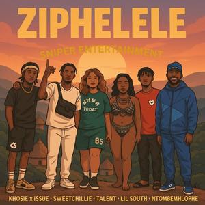 Ziphelele (feat. SWEETCHILLIE, TALENT, LIL SOUTH & Ntombemhlope)