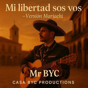 Mi Libertad sos Vos - Mariachi