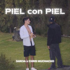 PIEL con PIEL (feat. Chris Muchacho)