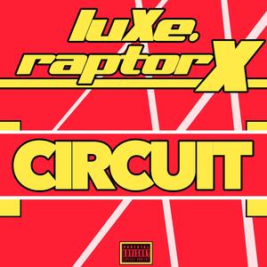 Circuit (feat. Raptor X)