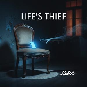 LIFE'S THIEF