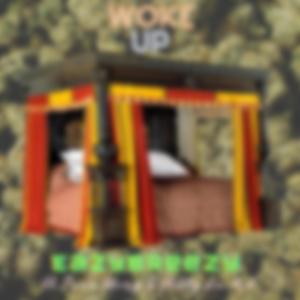 Woke Up (feat. EazyBreezy & Hutty da Kid)