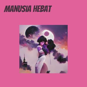 manusia hebat (Acoustic)