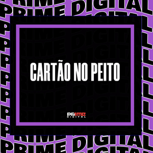 CARTÃO NO PEITO