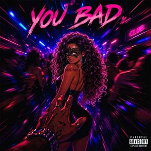 You Bad (feat. SANZØ)