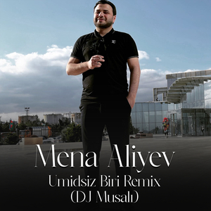 Umidsiz Biri (Dj Musalı Remix)