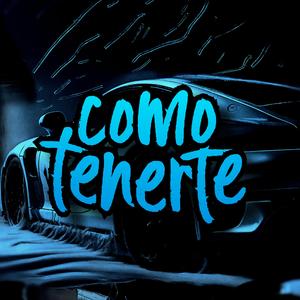 Como Tenerte