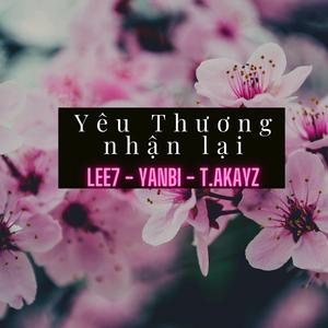 Yêu Thương Nhận Lại (feat. YANBI & T-AKAYZ)