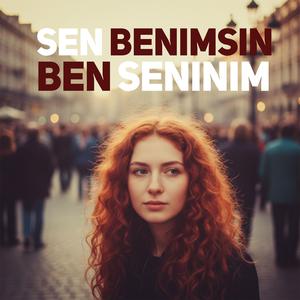 Sen Benimsin Ben Seninim