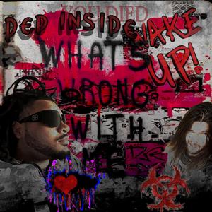 Ded Inside (feat. SaysomethingBrandon)