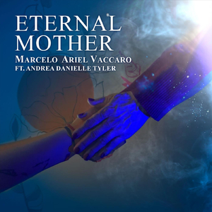 Eternal Mother (feat. Andrea Danielle Tyler)