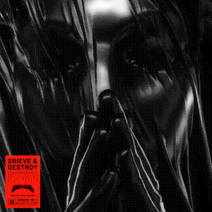 Grieve & Destroy