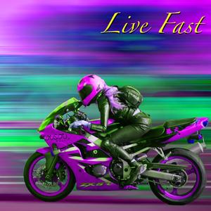 Live Fast