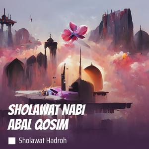 Sholawat Nabi Abal Qosim (Cover)