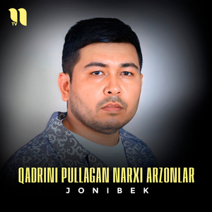 Qadrini pullagan narxi arzonlar