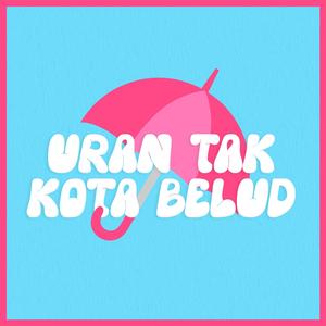 Uran Tak Kota Belud