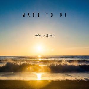 Made To Be