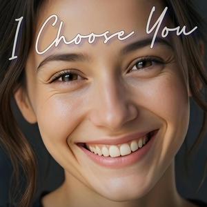 I Choose You
