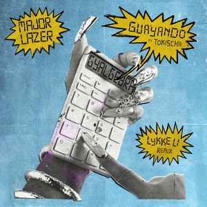GUAYANDO (Lykke Li Remix)