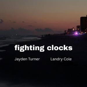 fighting clocks (feat. Landry Cole)