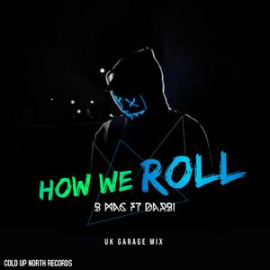 HOW WE ROLL (feat. DARBI)