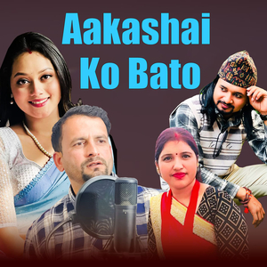 Aakashai Ko Bato