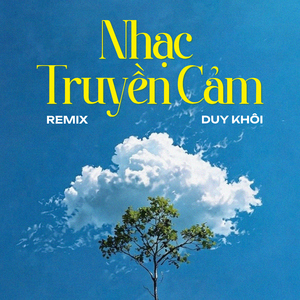 Nhạc Truyền Cảm Remix