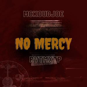 NO MERCY