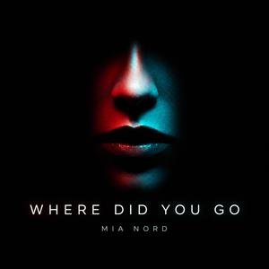 Where Did You Go