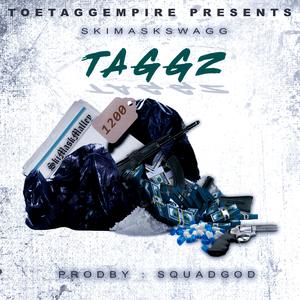 Taggz (feat. Ski Mask Malley)