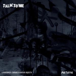 Talk to me