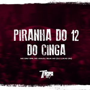 Piranha do 12 do Cinga