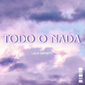 TODO O NADA