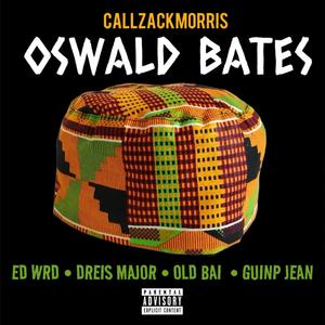 Oswald Bates (feat. ED Wrd, Dreis Major, Old BAi & Guinp Jean) (Session File)