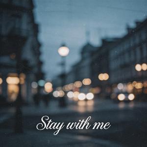 Stay with me(氛围版)