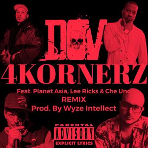 4KORNERZ (feat. Planet Asia, Lee Ricks, Che Uno & Bes Kept) (Wyze Intellect Remix)