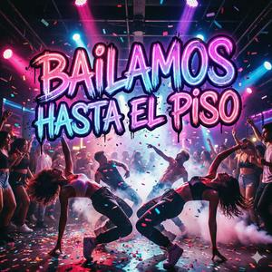 Bailamos hasta el piso